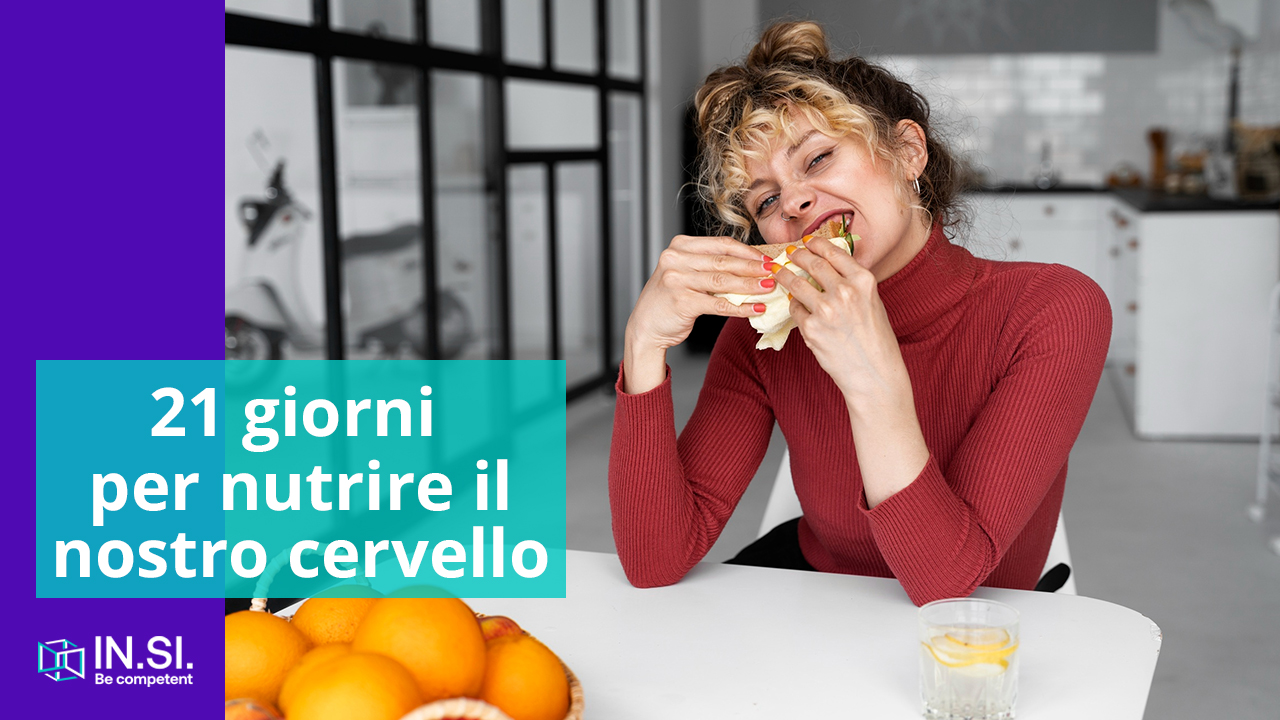 21 giorni per nutrire il nostro cervello